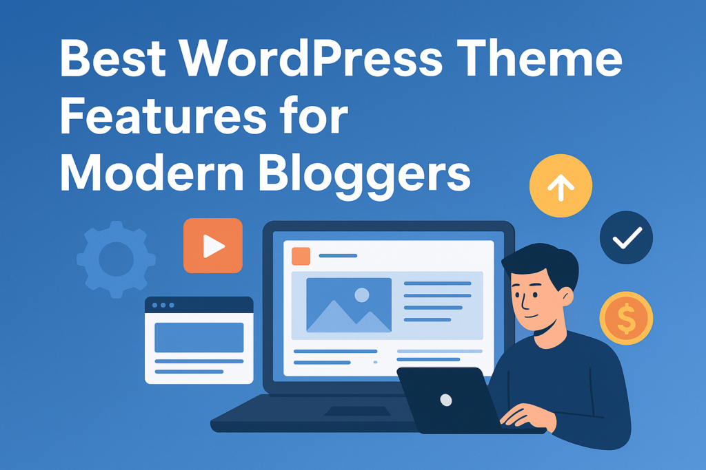 Best WordPress Theme Features for Modern Bloggers, Professional WordPress theme
